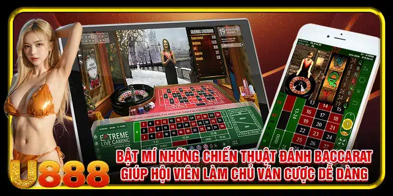 Bật mí những chiến thuật đánh baccarat giúp hội viên làm chủ ván cược dễ dàng