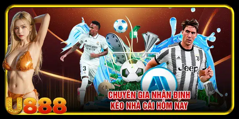 Chuyên gia nhận định kèo nhà cái hôm nay