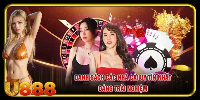 Top 10 nhà cái uy tín nhất đáng trải nghiệm
