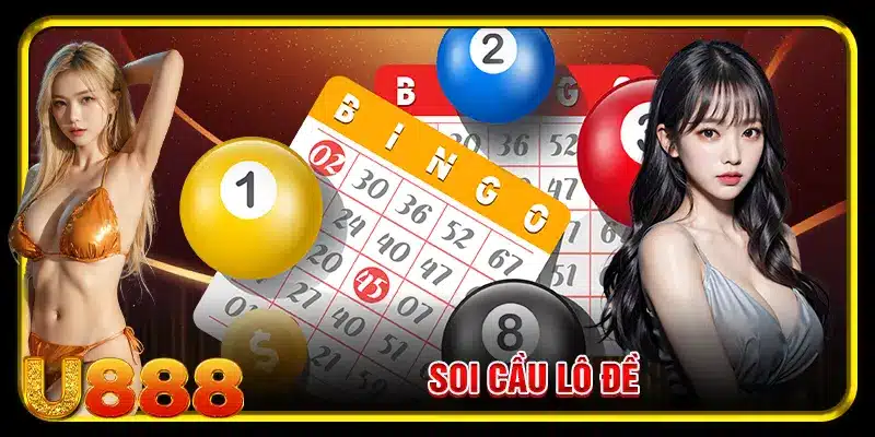 Soi cầu lô đề tăng tỉ lệ chiến thắng cùng U888