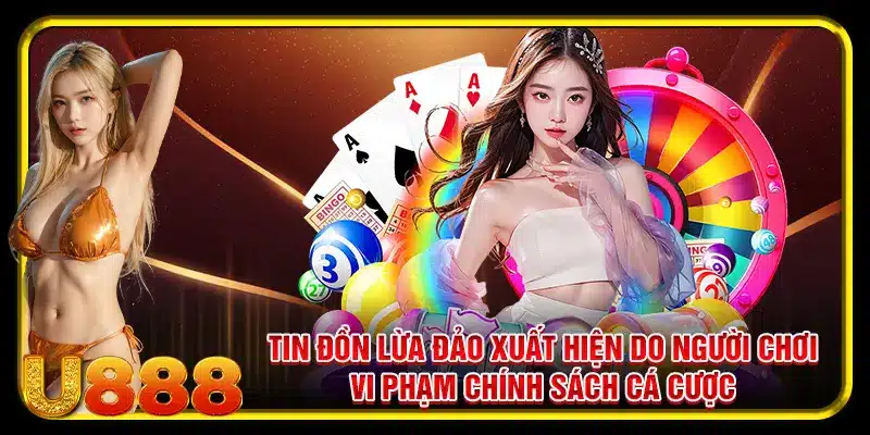 Tin đồn lừa đảo xuất hiện do người chơi vi phạm chính sách cá cược