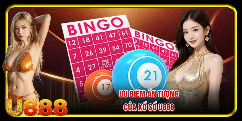 Ưu điểm ấn tượng của xổ số U888