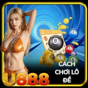 5+ Cách Chơi Lô Đề Ăn Tiền Tỷ Mỗi Ngày