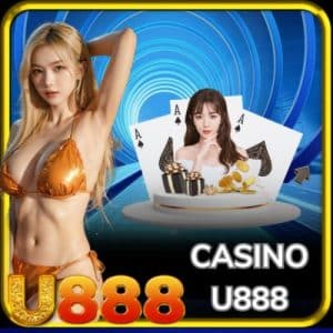 Casino U888 Mang Đến Các Ưu Điểm Nổi Bật Dành Cho Người Chơi